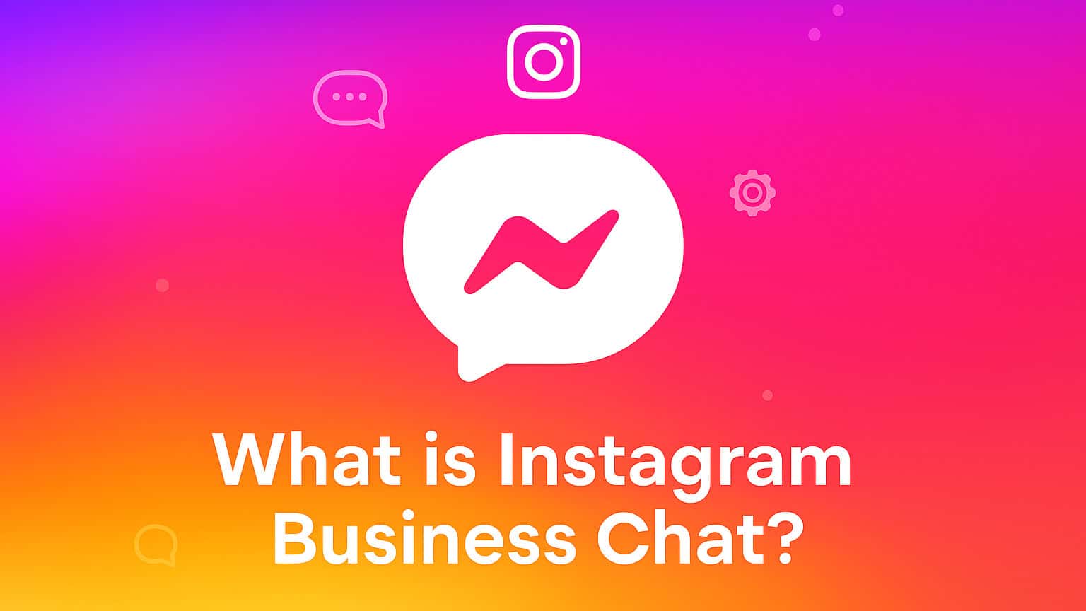 Read more about the article What Is Instagram Business Chat and How Does It Work?